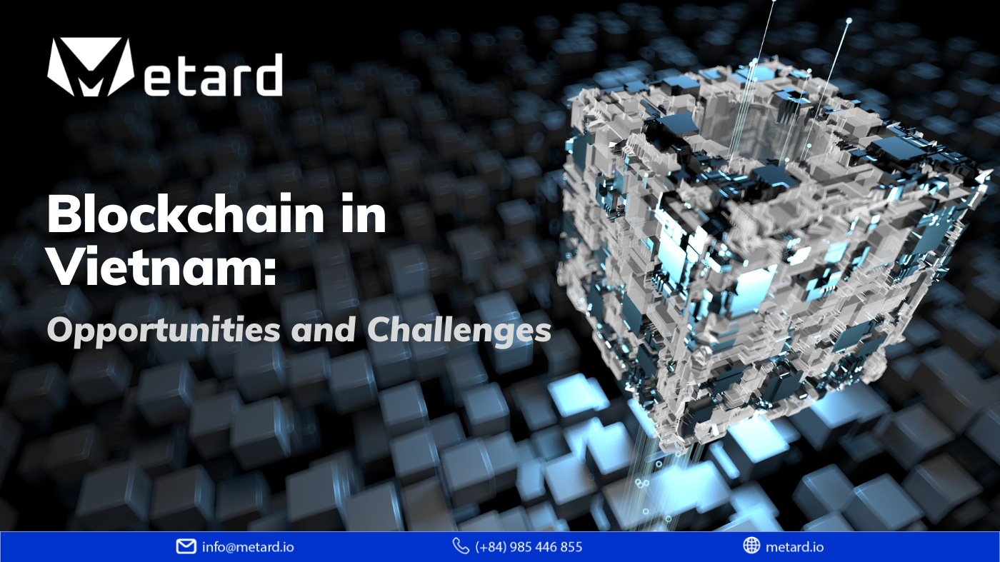 Blockchain in Vietnam: Opportunities and Challenges